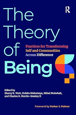 the theory of being 1st edition sherry k. watt, duhita mahatmya, milad mohebali, charles r. martin stanley ii