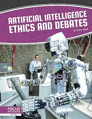 artificial intelligence ethics and debates 1st edition tracy abell 1644931524, 978-1644931523