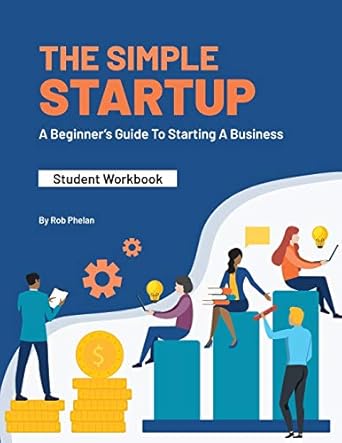 the simple startup workbook edition rob phelan 0960058958, 978-0960058952