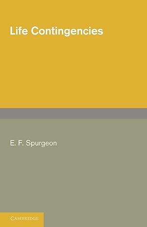 life contingencies 3rd edition e. f. spurgeon 1107648092, 978-1107648098