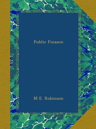 public finance 1st edition m e. robinson b009pb9v50