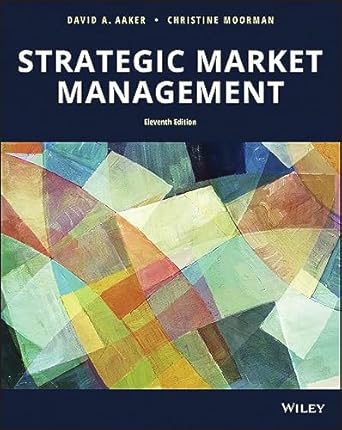 strategic market management 1st edition david a aaker ,christine moorman 1119392209, 978-1119392200