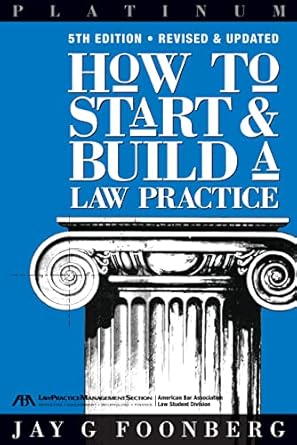 how to start and build a law practice 5th edition jay foonberg 1590312473, 978-1590312476