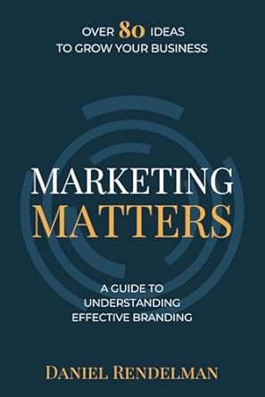 marketing matters 1st edition daniel rendelman b0cr83v4yr, 979-8870725826