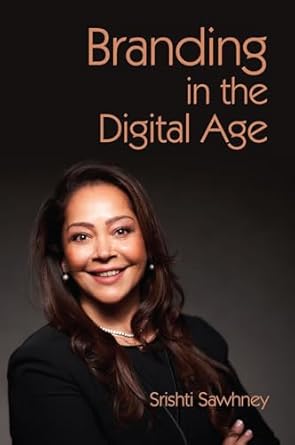 branding in the digital age 1st edition srishti sawhney b0csf7npvv