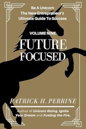 future focused 1st edition patrick h perrine b0cpfzv2rq