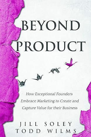 beyond product 1st edition jill soley ,todd wilms 1642791253, 978-1642791259