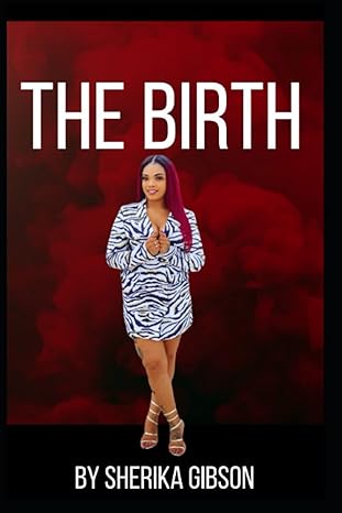 the birth 1st edition sherika gibson b09byn36lz