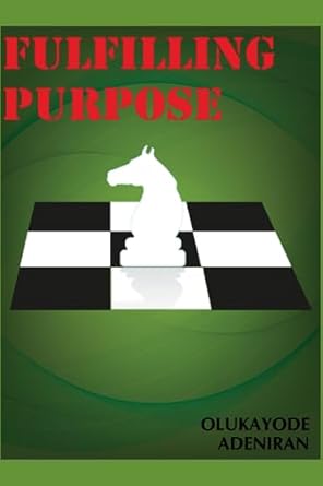 fulfilling purpose 1st edition olukayode adeniran 979-8857490600