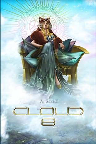 cloud 8 1st edition amy elizabeth smith 0989286401, 978-0989286404