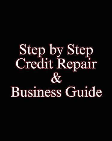 step by step credit for beginners 1st edition monique b. 979-8865341093