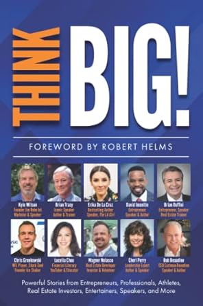 think big 1st edition kyle wilson ,brian tracy ,bob beaudine ,brian buffini ,chris gronkowski ,erika de la