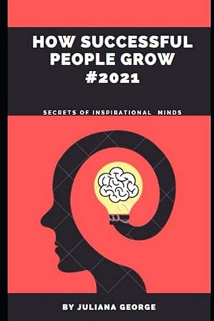 how successful people grow 1st edition juliana george 979-8700299503