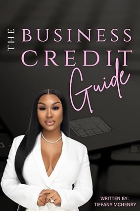 the business credit guide 1st edition tiffany mchenry 979-8859706945