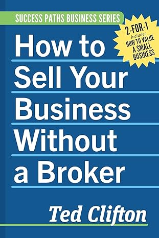 how to sell your business without a broker 1st edition ted clifton 1773421131, 978-1773421131