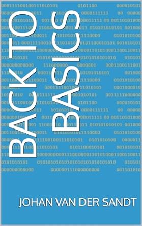 back to basics 1st edition johan van der sandt b0cr566xvm