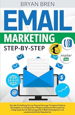 email marketing step by step von der erstellung bis zur konvertierung fortgeschrittene strategien zur