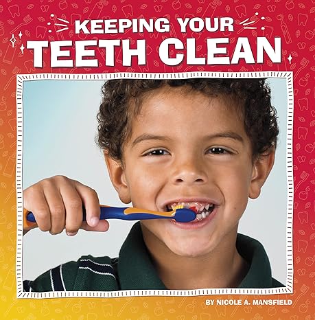 keeping your teeth clean  nicole a mansfield 075657112x, 978-0756571122