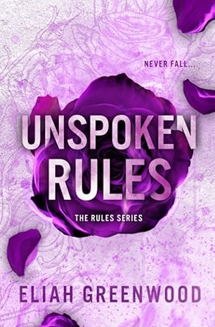 unspoken rules 1st edition eliah greenwood 1999439023, 978-1999439026