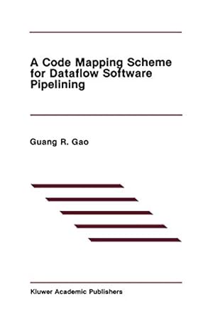 a code mapping scheme for dataflow software pipelining 1991st edition guang r gao 0792391306, 978-0792391302