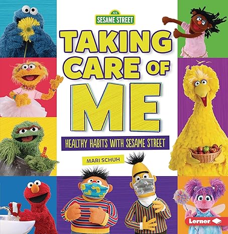 taking care of me healthy habits with sesame street  mari schuh 1728423872, 978-1728423876