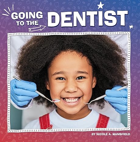 going to the dentist  nicole a mansfield 0756571065, 978-0756571061