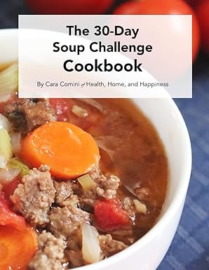 the 30 day soup challenge cookbook boost your immune system brighten your skin sleep better and improve gut