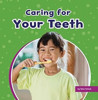 caring for your teeth  mari schuh 1666326674, 978-1666326673