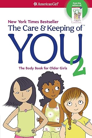 the care and keeping of you 2 the body book for older girls  cara natterson ,josee masse 1609580427,