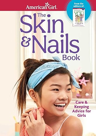 the skin and nails book care and keeping advice for girls  carrie anton ,josee masse 1683371062,