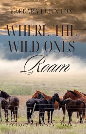 where the wild ones roam  barbara ellin fox b0cnrvswjh, 979-8866771585