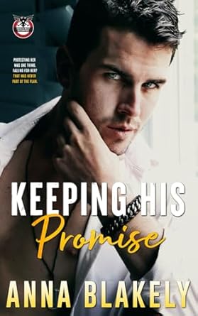 keeping his promise eagles nest securities book 1  anna blakely b0cjxmhn3s, 979-8862613568