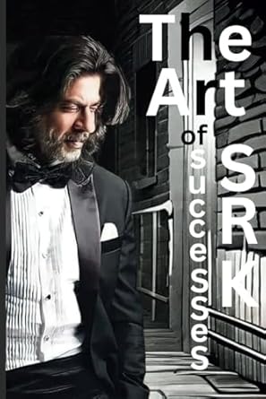 the art of successes by srk as kashee 29 10 2023 shah rukh khan  as kashee b0cm6n8bc8, 979-8865886730