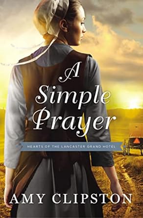 a simple prayer  amy clipston 0310350778, 978-0310350774