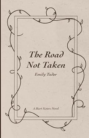 the road not taken  emily tudor b0csvphmm2, 979-8989663408