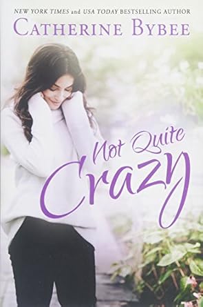 not quite crazy  catherine bybee 1503951731, 978-1503951730