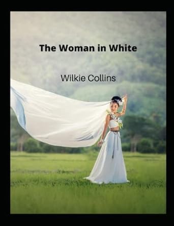 the woman in white  wilkie collins b0b71zfr96, 979-8841327110