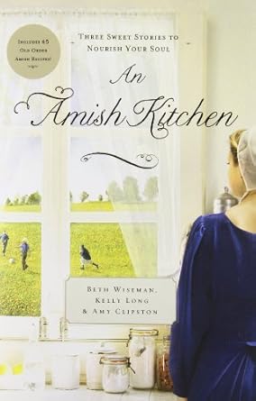 an amish kitchen  beth wiseman ,amy clipston ,kelly long 1401685676, 978-1401685676