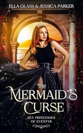 the mermaids curse  ella glass ,jessica parker b0clr7k2d3, 979-8864996096