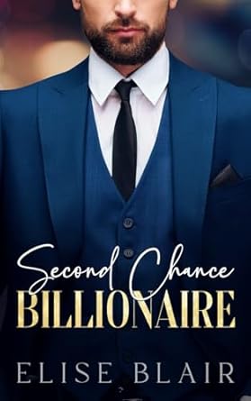 second chance billionaire elise blair b0cmp7jr9g, 979-8866092673