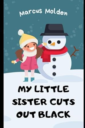 my little sister cuts out black  marcus molden b0cqxxfvs9, 979-8872767848