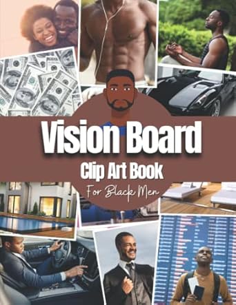 vision board clip art book for black men vision board supplies for black men with pictures words and quotes