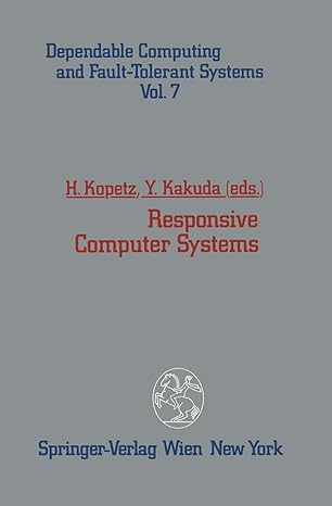 responsive computer systems 1st edition hermann kopetz ,yoshiaki kakuda 3211824588, 978-3211824580