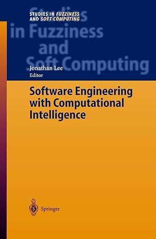 software engineering with computational intelligence 2003rd edition jonathan lee 3540004726, 978-3540004721