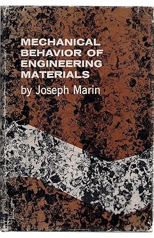 mechanical behavior of engineering materials not stated edition joseph marin b0000clfz5