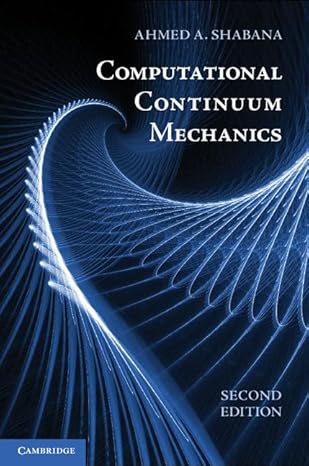 computational continuum mechanics 2nd edition ahmed a shabana 1107016029, 978-1107016026