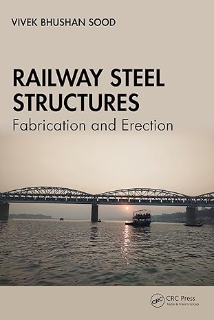 railway steel structures fabrication and erection 1st edition vivek bhushan sood 1032393467, 978-1032393469