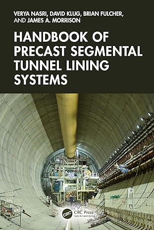 handbook of precast segmental tunnel lining systems 1st edition verya nasri ,david klug ,brian fulcher ,james