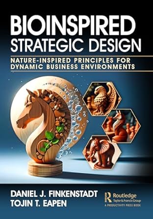 bioinspired strategic design nature inspired principles for dynamic business environments 1st edition daniel