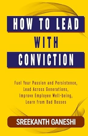 how to lead with conviction fuel your passion and persistence lead across generations improve employee well